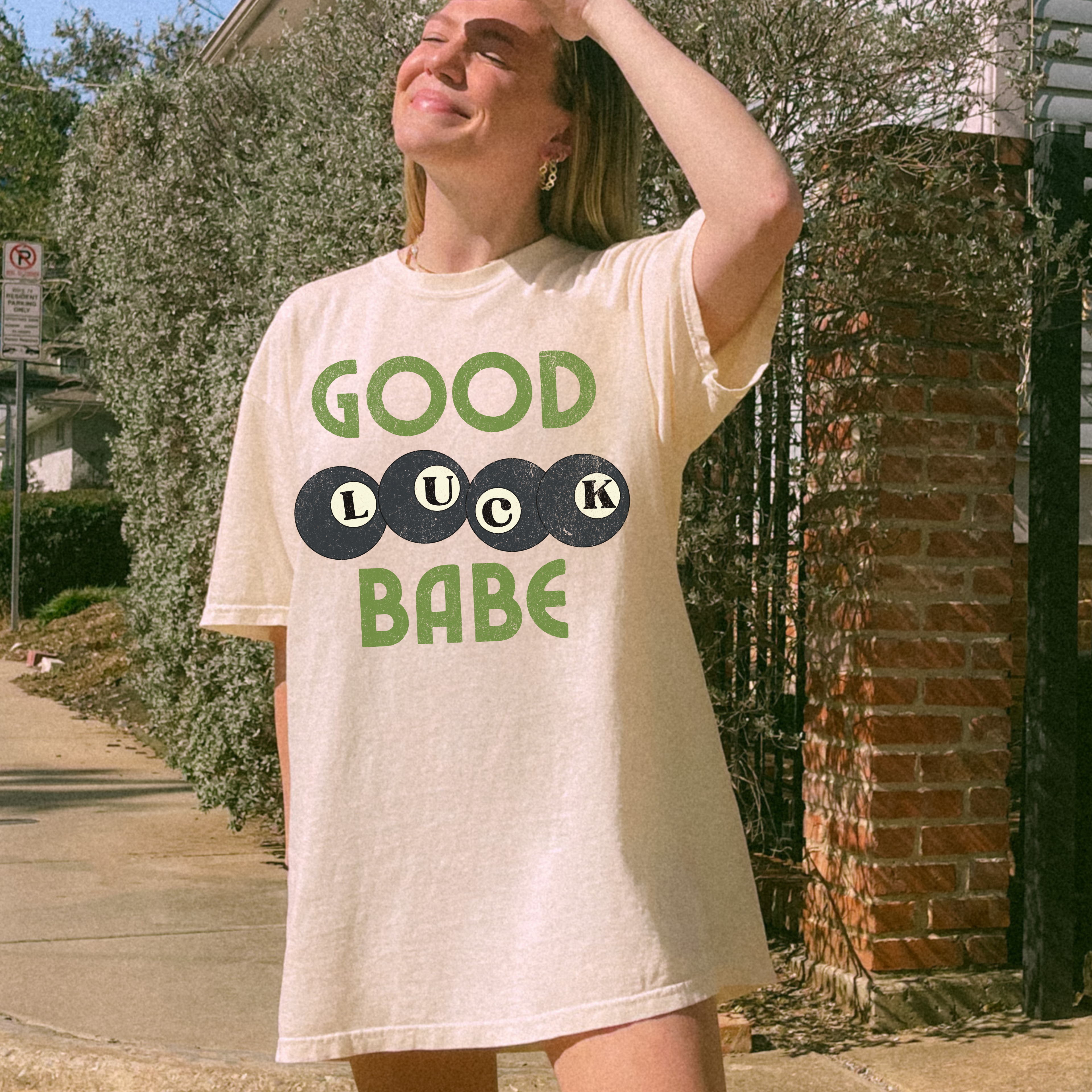 Good Luck Babe Shirt