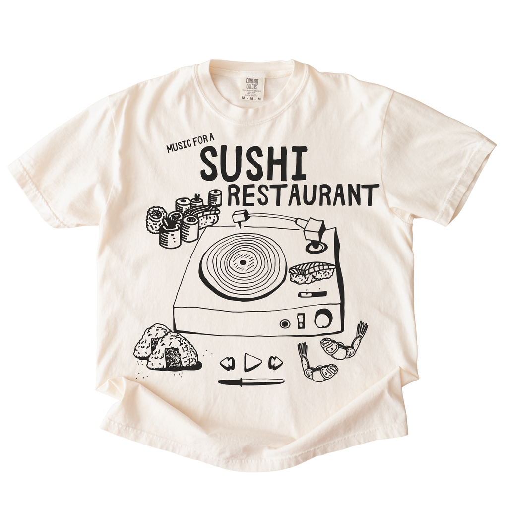 Music For A Sushi Restaurant Tshirt