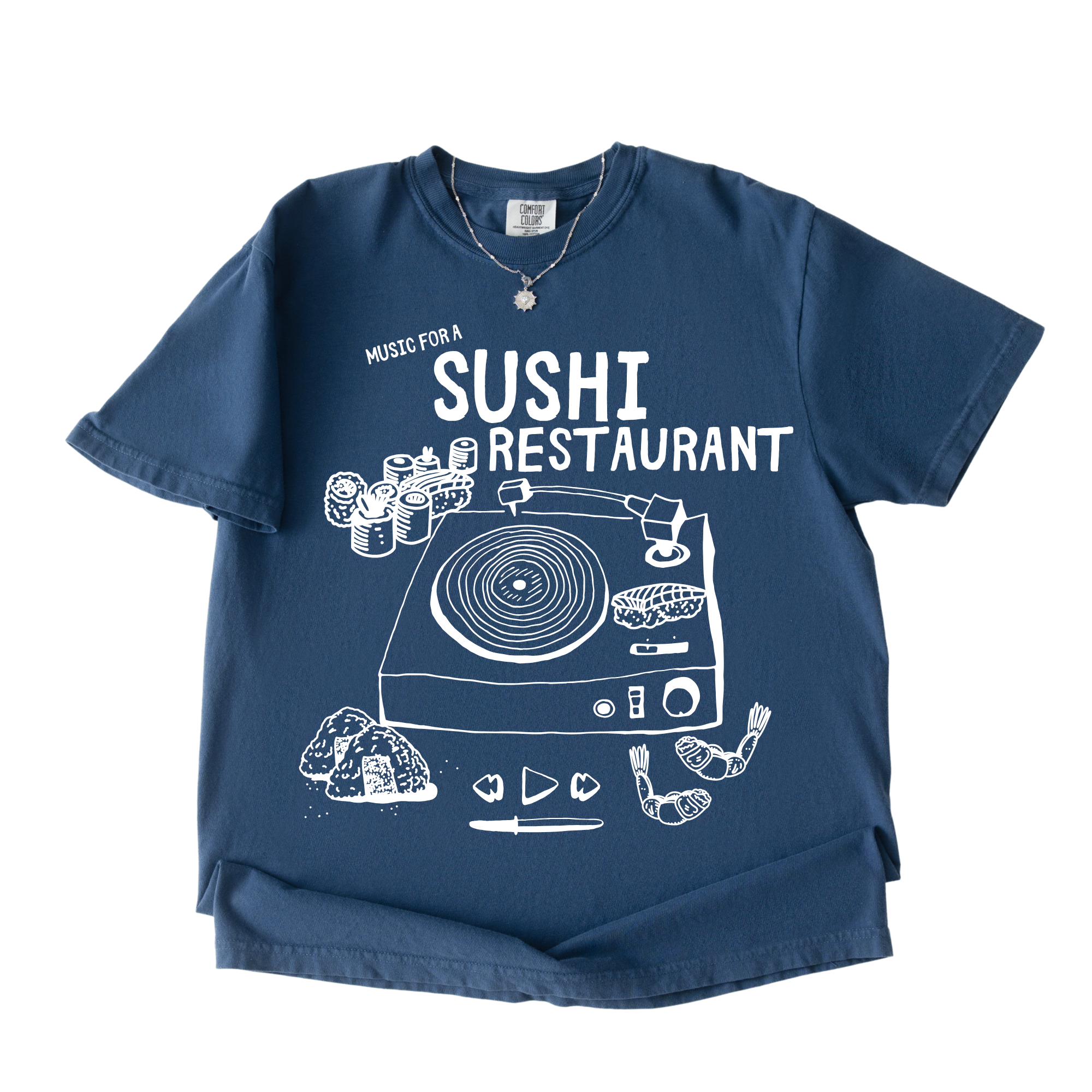 Music For A Sushi Restaurant Tshirt