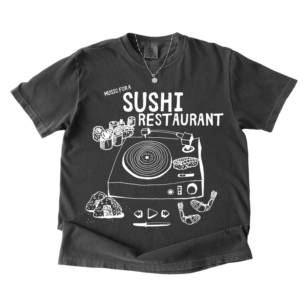 Music For A Sushi Restaurant Tshirt