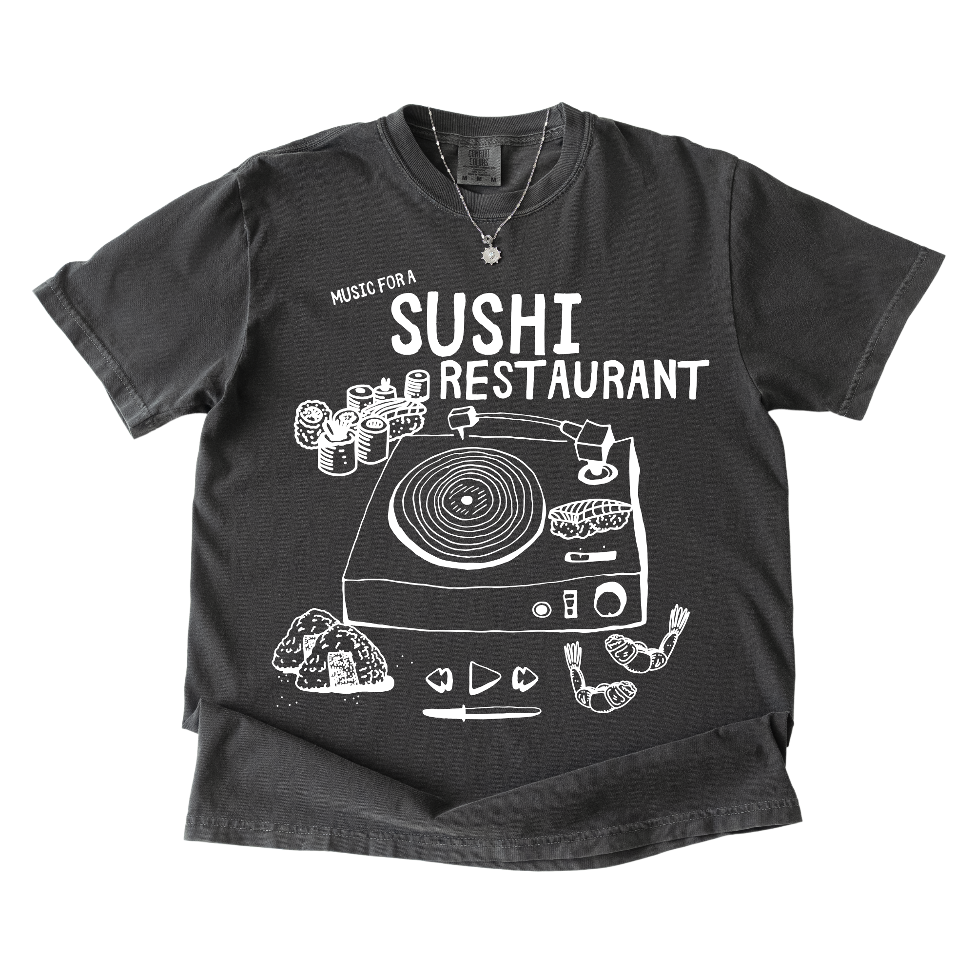 Music For A Sushi Restaurant Tshirt
